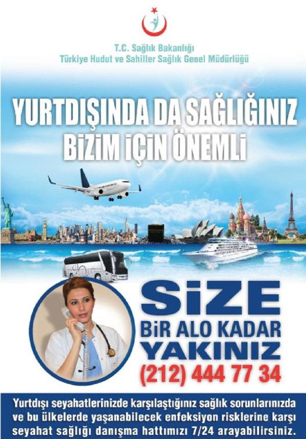 Yurtdışı Seyahatlerinizde Karşılaştığınız Sorunlar için Sağlık Bakanlığının İlgili Birimlerine 0212 444 77 34 Numaralı Telefonla Ulaşabilirsiniz